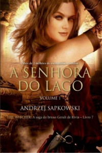 Andrzej Sapkowski [Sapkowski, Andrzej] — A Senhora do Lago