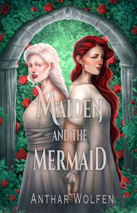 Wolfen, Anthar — Maiden and the Mermaid