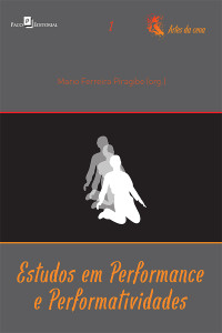 MARIO FERREIRA PIRAGIBE; — Estudos em performance e performatividades (vol. 1)