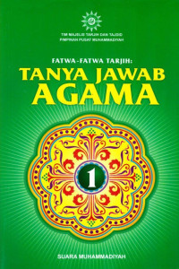 Majelis Tarjih dan Tajdid PP. Muhammadiyah — Fatwa-Fatwa Tarjih: Tanya Jawab Agama 1