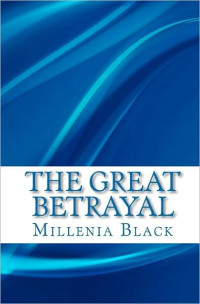 Millenia Black — The Great Betrayal