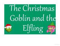 Unkown — The Christmas Gobling and the Elfing (Easy English readers)