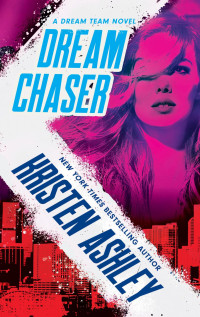 Kristen Ashley — Dream Chaser