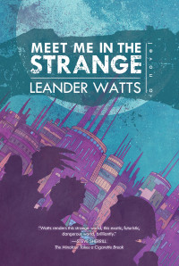 Leander Watts [Watts, Leander] — Meet Me in the Strange