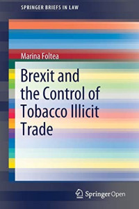 Marina Foltea [Marina Foltea] — Brexit and the Control of Tobacco Illicit Trade