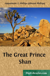 E. Phillips Oppenheim — The Great Prince Shan