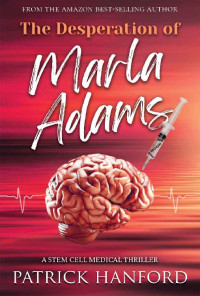 Patrick Hanford — The Desperation of Marla Adams