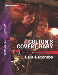 Lara Lacombe — Colton’s Covert Baby