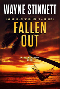 Wayne Stinnett — Caribbean Adventure – 01 – Fallen Out: A Jesse McDermitt Novel (Caribbean Adventure Series Book 1)