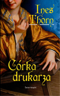 Thorn Ines — Niemiecka saga 02 - Córka drukarza