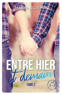 Marina Scremin — Entre hier et demain - Tome 2