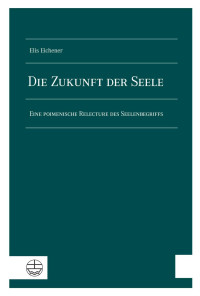 Elis Eichener — Die Zukunft der Seele