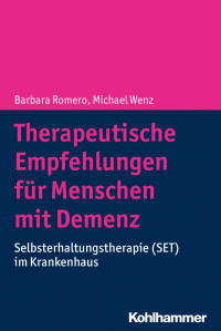 Barbara Romero & Michael Wenz — Therapeutische Empfehlungen für Menschen mit Demenz