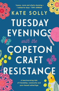 Kate Solly — Tuesday Evenings with the Copeton Craft Resistance