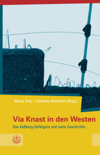 Heitmann, Clemens.;Aris, Nancy.; — Via Knast in den Westen