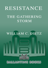 William C. Dietz — Resistance The Gathering Storm