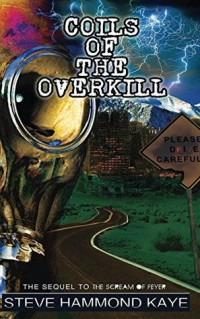 Steve Hammond Kaye  — Coils Of The Overkill