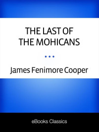 James Fenimore Cooper — The Last of the Mohicans