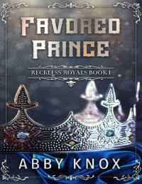 Abby Knox — Favored Prince: A contemporary royal romance