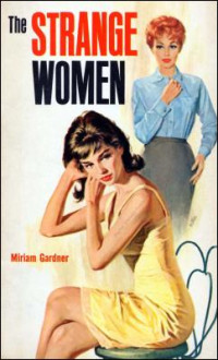 Miriam Gardner — The Strange Women