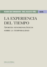 Ricardo Gibu Shimabukuro;ngel Xolocotzi Yez; & Ángel Xolocotzi Yáñez — La experiencia del tiempo