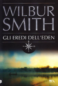 Wilbur Smith — Gli Eredi Dell'Eden