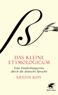 Kristin Kopf; — Das kleine Etymologicum