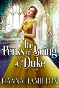 Hanna Hamilton & Cobalt Fairy — The Perks of Being a Duke: A Historical Regency Romance Novel