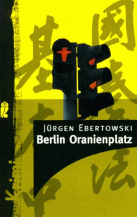 Ebertowski, Jürgen [Ebertowski, Jürgen] — Berlin Oranienplatz