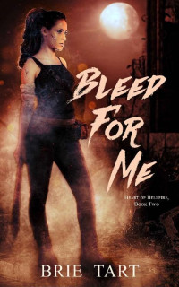 Brie Tart [Tart, Brie] — Bleed For Me