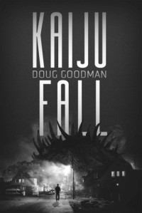 Doug Goodman  — Kaiju Fall
