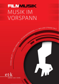 Guido Heldt / Tarek Krohn / Peter Moormann / Willem Strank (Hg.) — Musik im Vorspann