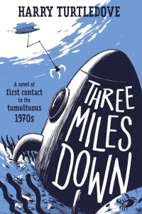 Turtledove, Harry — Three Miles Down