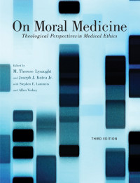 Lysaught, M. Therese. — On Moral Medicine