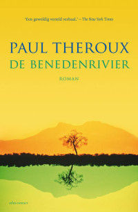 Paul Theroux — De Benedenrivier