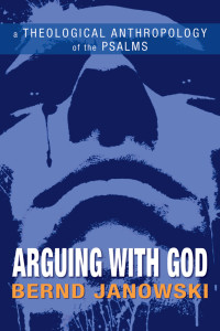 Janowski, Bernd;Siedlecki, Armin; — Arguing with God