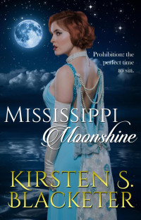 Kirsten S. Blacketer — Mississippi Moonshine