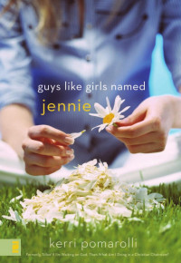 Pomarolli, Kerri L. — Guys Like Girls Named Jennie