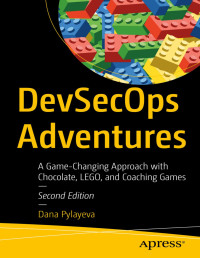 Dana Pylayeva — DevSecOps Adventures: A Game-changing Approach With Chocolate, Lego, And Coaching Games