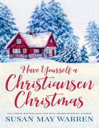 Susan May Warren — Have Yourself a Christiansen Christmas