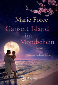 Marie Force — Gansett Island im Mondschein