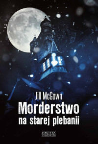 Jill McGown — Morderstwo na starej plebanii