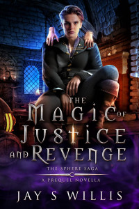 Jay S Willis — The Magic of Justice and Revenge