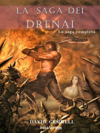 David Gemmell — La Saga dei Drenai