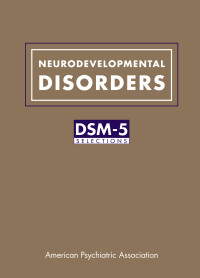 American Psychiatric Association — Neurodevelopmental Disorders