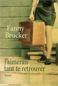 Fanny Brucker — J'aimerais tant te retrouver