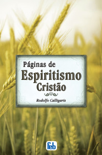 Rodolfo Calligaris — Páginas de Espiritismo Cristão