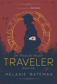 Melanie Bateman — Traveler (The Traveler Trilogy Book 1)