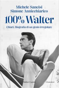 Simone Annichiarico, Michele Sancisi — 100% Walter