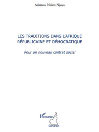 Adamou Ndam Njoya; — Les traditions dans l'Afrique rpublicaine et dmocratique